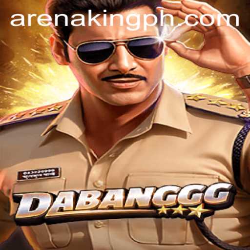 Unleashing the Thrill of DABANGGG: The Ultimate Arena King Experience